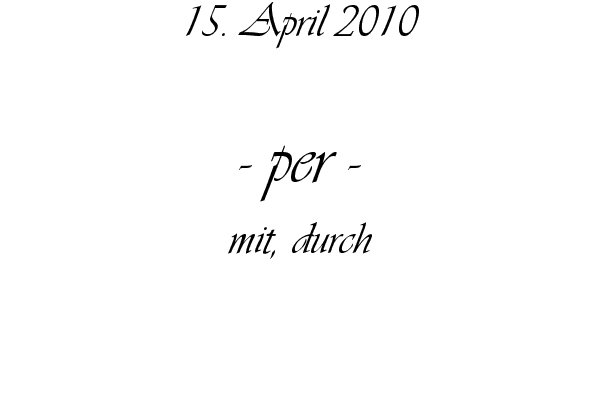 per - mit, durch