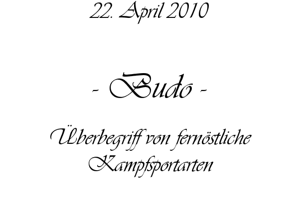 Budo - �berbegriff von fern�stliche Kampfsportarten