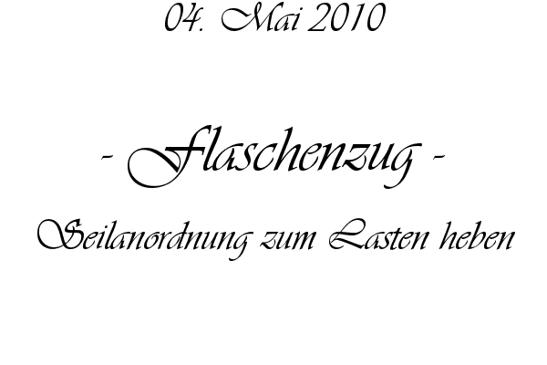 Flaschenzug - Seilanordnung zum Lasten heben