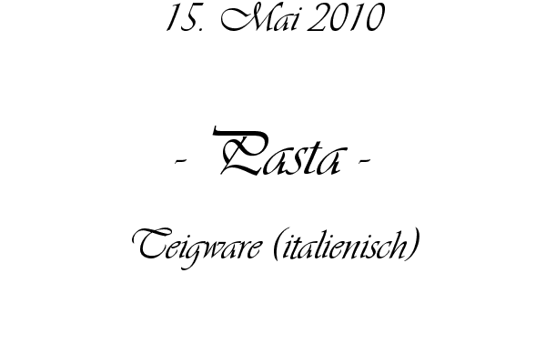 Pasta - Teigware (italienisch)