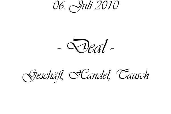 Deal - Gesch�ft, Handel, Tausch