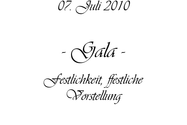 Gala - Festlichkeit, ffestliche Vorstellung