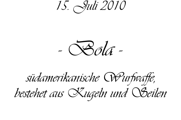 Bola - s�damerikanische Wurfwaffe, bestehet aus Kugeln und Seilen