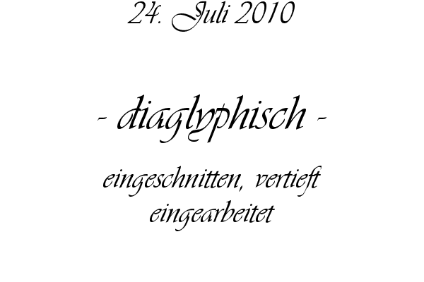 diaglyphisch - eingeschnitten, vertieft eingearbeitet