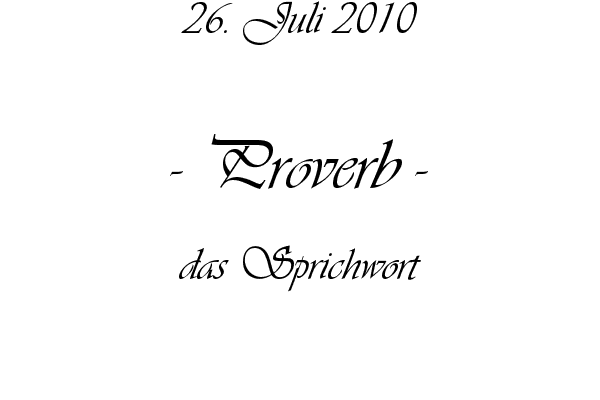 Proverb - das Sprichwort