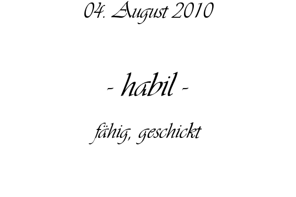 habil - f�hig, geschickt