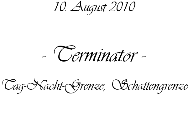 Terminator - Tag-Nacht-Grenze, Schattengrenze