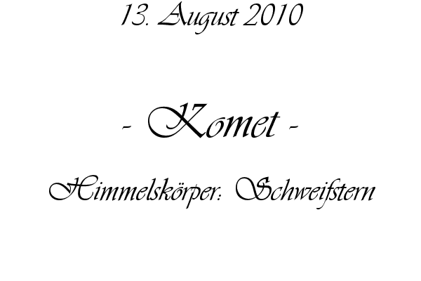 Komet - Himmelsk�rper: Schweifstern