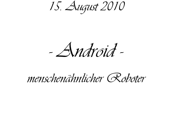 Android - menschen�hnlicher Roboter