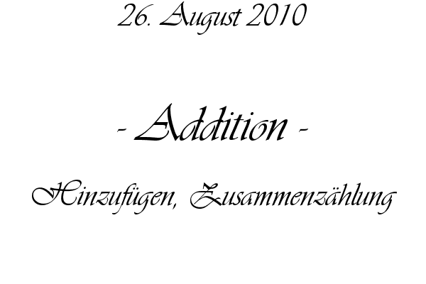 Addition - Hinzuf�gen, Zusammenz�hlung