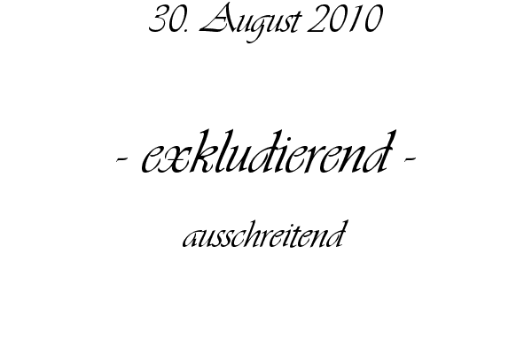 exkludierend - ausschreitend