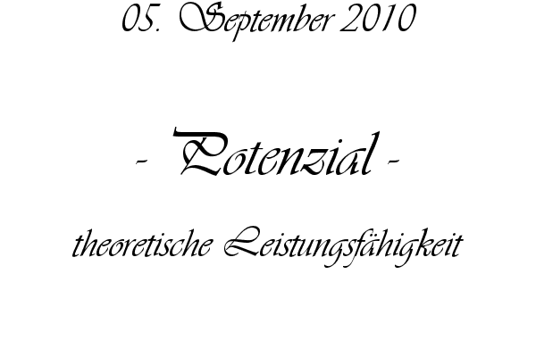 Potenzial - theoretische Leistungsf�higkeit