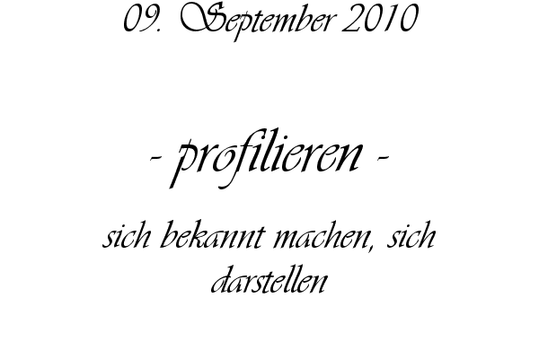 profilieren - sich bekannt machen, sich darstellen