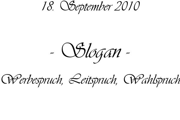 Slogan - Werbespruch, Leitspruch, Wahlspruch