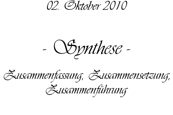 Synthese - Zusammenfassung, Zusammensetzung, Zusammenf�hrung