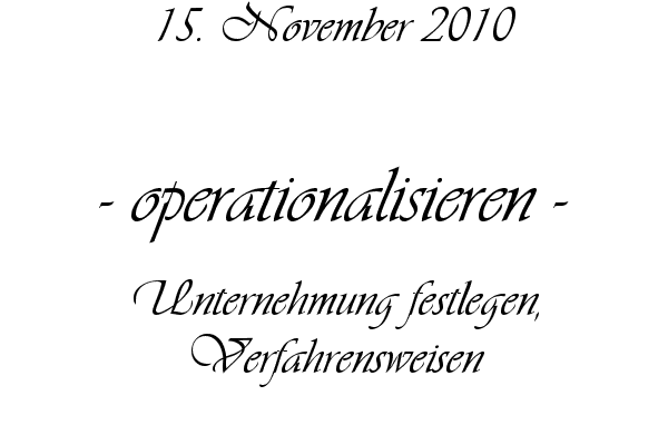 operationalisieren - Unternehmung festlegen, Verfahrensweisen