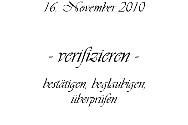 verifizieren - best�tigen, beglaubigen, �berpr�fen