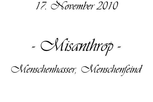 Misanthrop - Menschenhasser, Menschenfeind