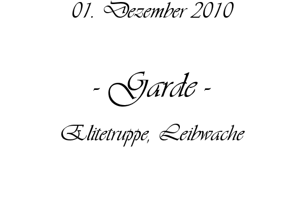 Garde - Elitetruppe, Leibwache
