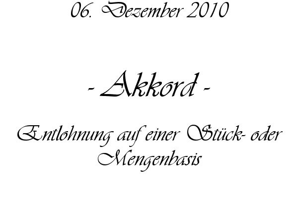 Akkord - Entlohnung auf einer St�ck- oder Mengenbasis