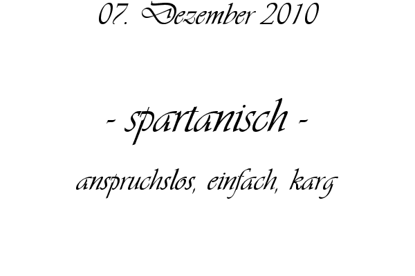 spartanisch - anspruchslos, einfach, karg