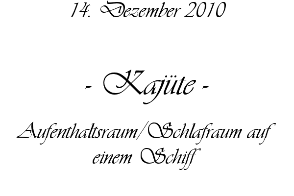 Kaj�te - Aufenthaltsraum/Schlafraum auf einem Schiff