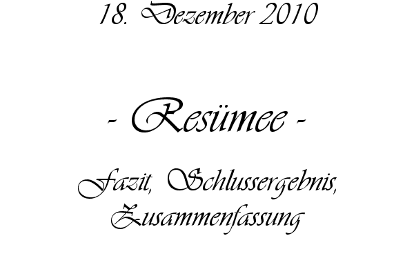 Res�mee - Fazit, Schlussergebnis, Zusammenfassung