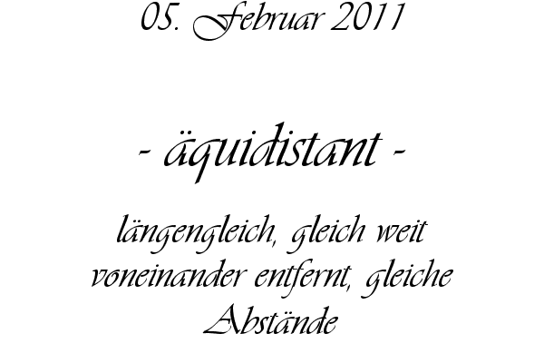 �quidistant - l�ngengleich, gleich weit voneinander entfernt, gleiche Abst�nde