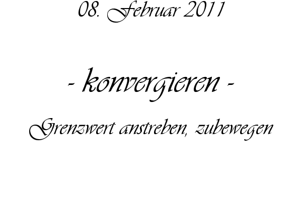 konvergieren - Grenzwert anstreben, zubewegen