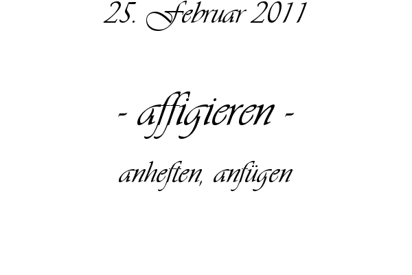 affigieren - anheften, anf�gen