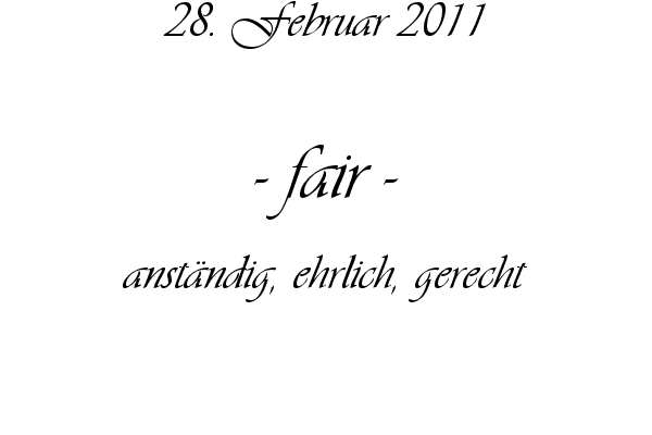 fair - anst�ndig, ehrlich, gerecht
