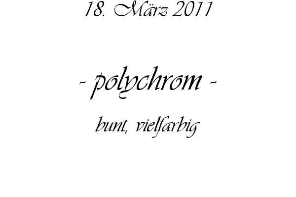 polychrom - bunt, vielfarbig