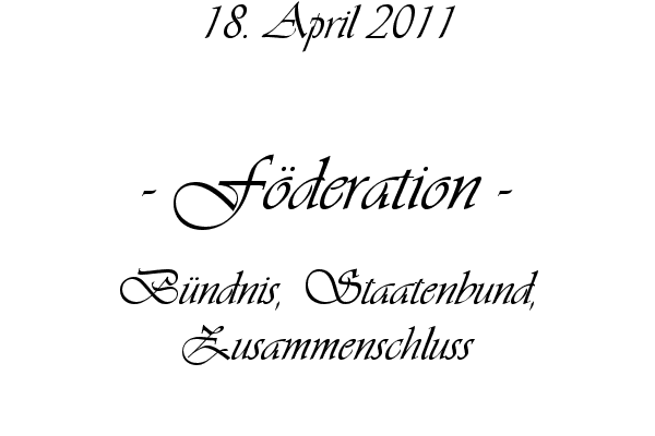 F�deration - B�ndnis, Staatenbund, Zusammenschluss