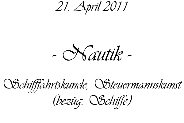 Nautik - Schifffahrtskunde, Steuermannskunst (bez�g. Schiffe)