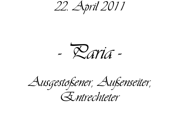 Paria - Ausgesto�ener, Au�enseiter, Entrechteter