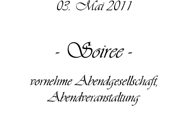 Soiree - vornehme Abendgesellschaft, Abendveranstaltung