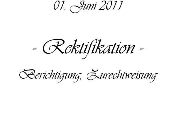 Rektifikation - Berichtigung, Zurechtweisung