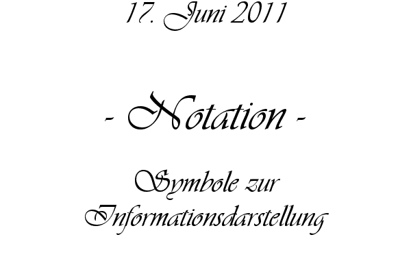 Notation - Symbole zur Informationsdarstellung
