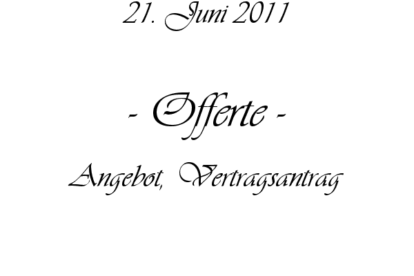 Offerte - Angebot, Vertragsantrag