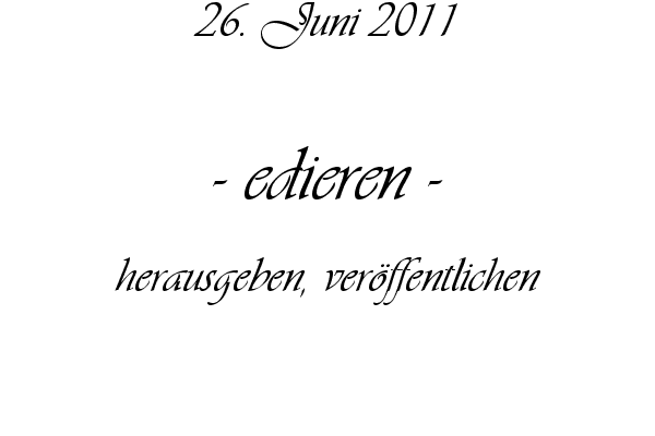 edieren - herausgeben, ver�ffentlichen