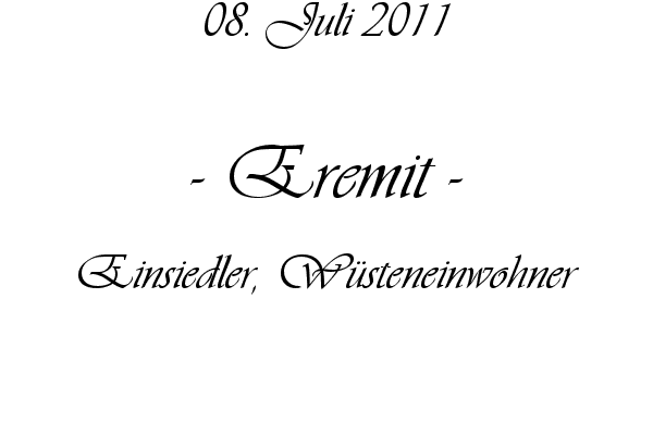 Eremit - Einsiedler, W�steneinwohner