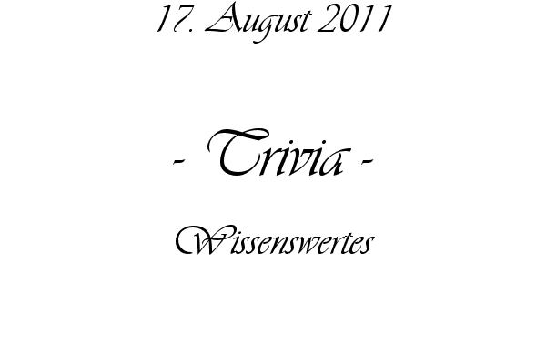 Trivia - Wissenswertes