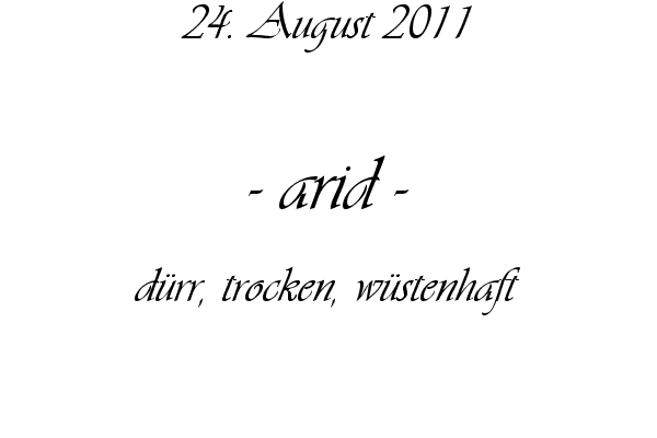 arid - d�rr, trocken, w�stenhaft