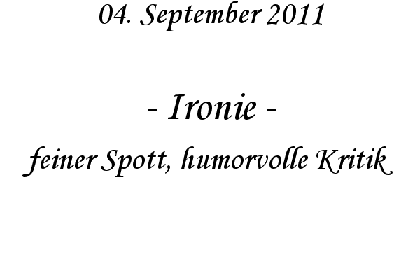 Ironie - feiner Spott, humorvolle Kritik