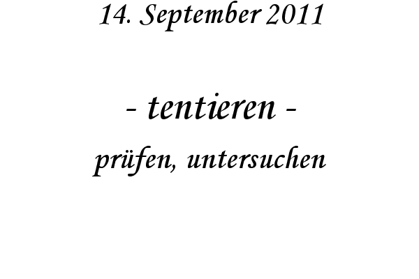 tentieren - pr�fen, untersuchen
