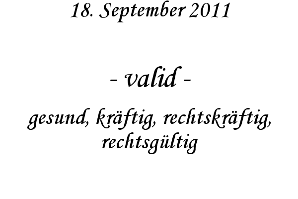 valid - gesund, kr�ftig, rechtskr�ftig, rechtsg�ltig