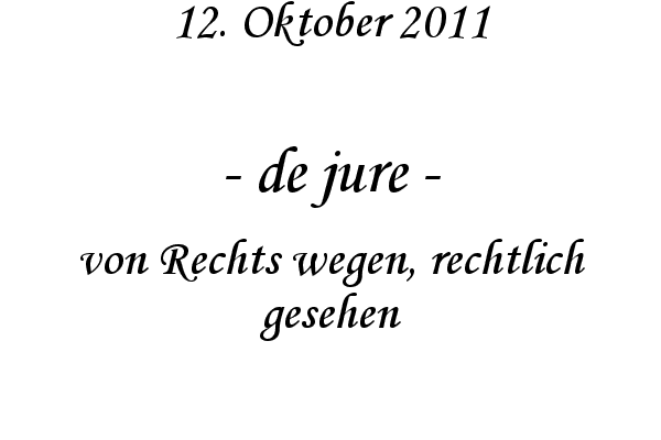 de jure - von Rechts wegen, rechtlich gesehen