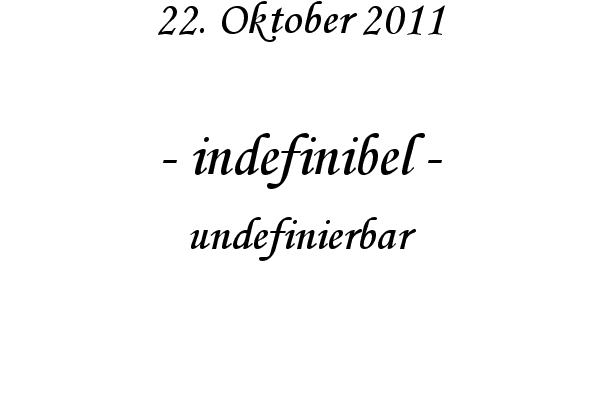 indefinibel - undefinierbar