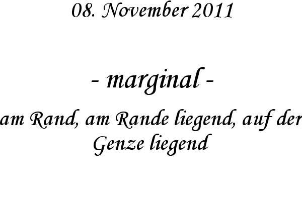 marginal - am Rand, am Rande liegend, auf der Genze liegend