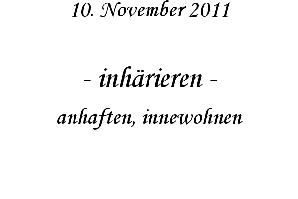 inh�rieren - anhaften, innewohnen